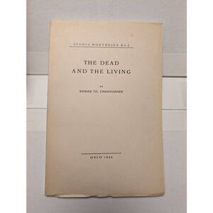 The Dead And The Living by Reidar Christiansen 1946 First Ed. Norwegian Folklore